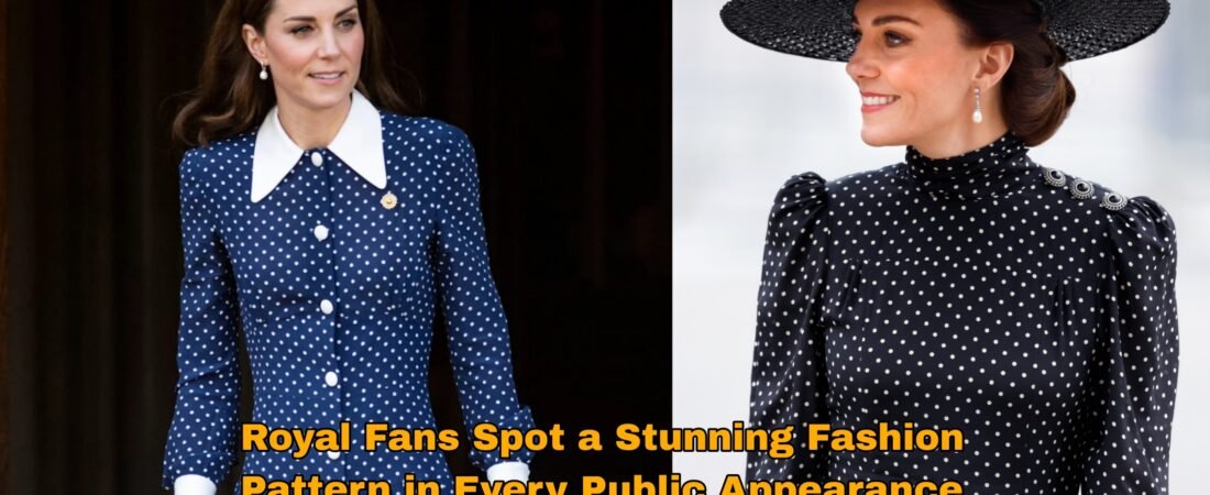 Royal Fans Spot a Stunning Fashion Pattern in Every Public Appearance